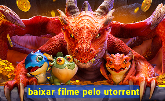 baixar filme pelo utorrent